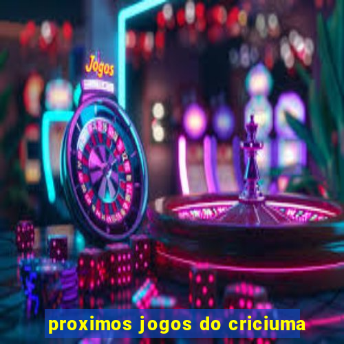 proximos jogos do criciuma